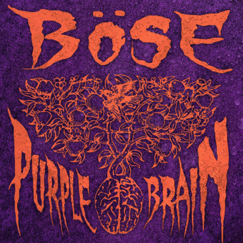 Böse : Purple Brain